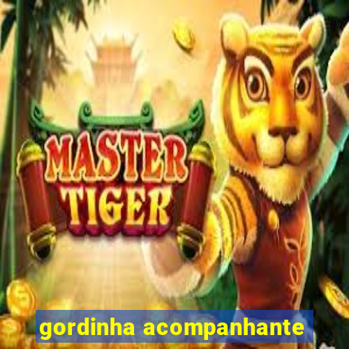 gordinha acompanhante